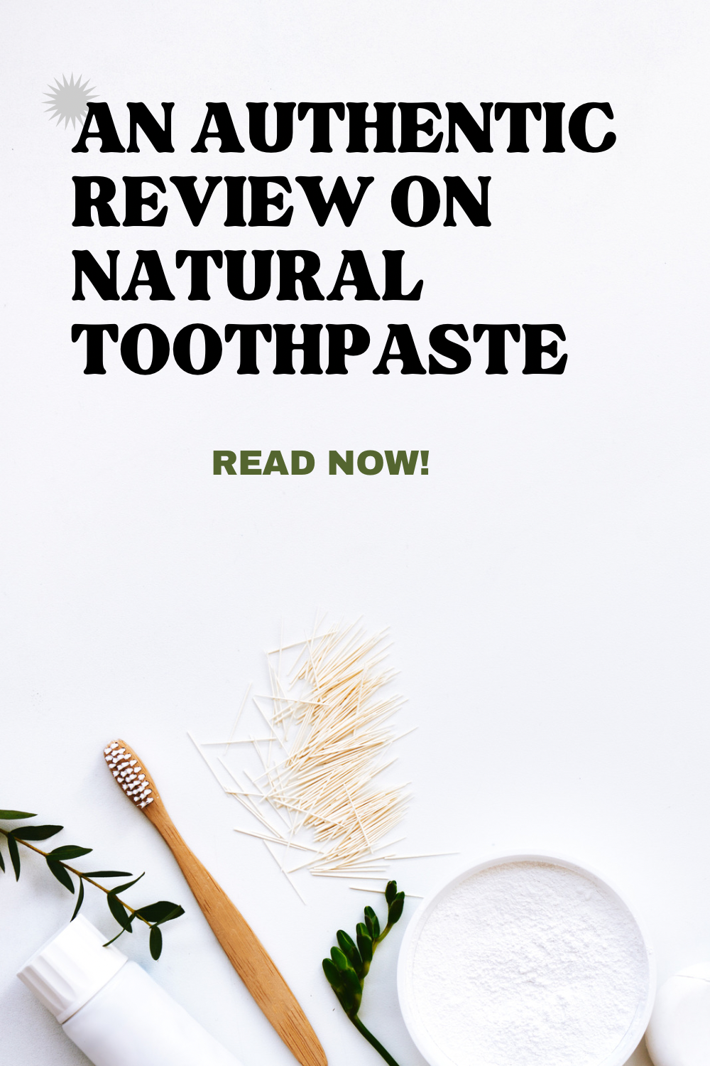 An Authentic Review on Natural Toothpaste